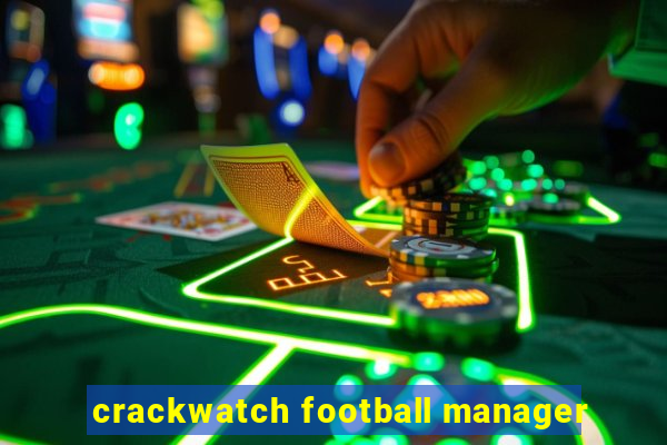 crackwatch football manager